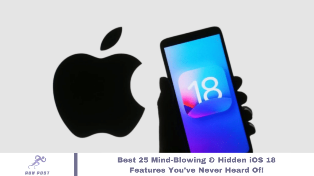 Hidden iOS 18 Features